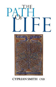 Title: The Path of Life, Author: Cyprian Smith Osb