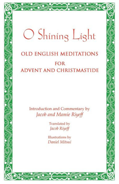 O Shining Light. Old English Meditations for Advent and Christmastide