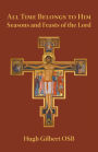 All Time Belongs to Him: Seasons and Feasts of the Lord