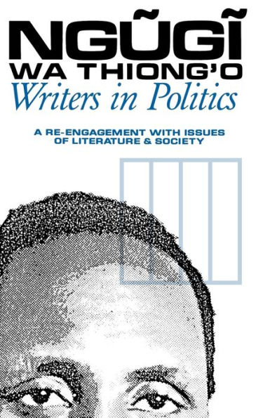 Writers in Politics: A Re-engagement with Issues of Literature and Society