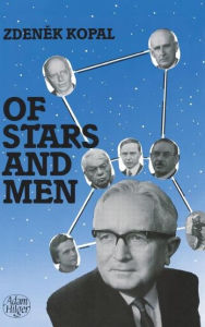 Title: Of Stars and Men: Reminiscences of an Astronomer / Edition 1, Author: Zdenek Kopal