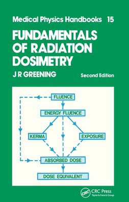 Fundamentals of Radiation Dosimetry / Edition 2