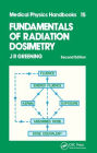 Fundamentals of Radiation Dosimetry / Edition 2