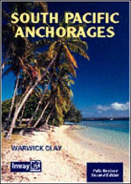 Title: South Pacific Anchorages, Author: Warwick Clay