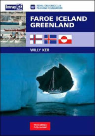 Title: Faroe, Iceland and Greenland Cruising Notes, Author: Willy Ker