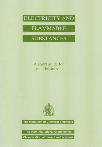 Electricity and Flammable Substances: A Short Guide for Small Businesses