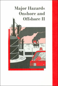 Title: Major Hazards Onshore and Offshore II (Symposium Series, No. 139), Author: N. Gibson