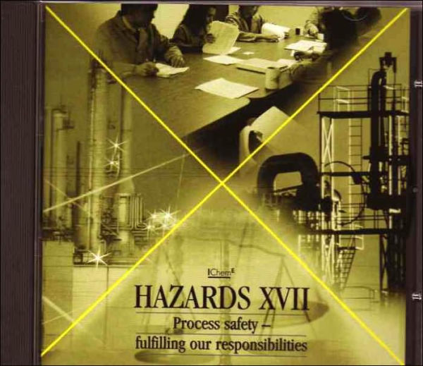 Hazards XVII Process Safety - Fulfilling Our Responsibilities