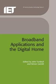 Title: Broadband Applications and the Digital Home, Author: J. Turnbull