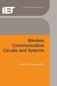 Title: Wireless Communications Circuits and Systems, Author: Yichuang Sun