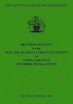 Recommendations for the Electrical and Electronic Equipment of Mobile and Fixed Offshore Installations / Edition 2