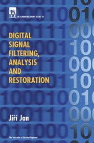 Title: Digital Signal Filtering, Analysis and Restoration, Author: J. Jan