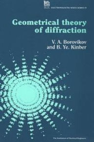 Title: Geometrical Theory of Diffraction, Author: V.A. Borovikov