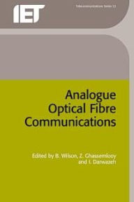 Title: Analogue Optical Fibre Communications, Author: B. Wilson