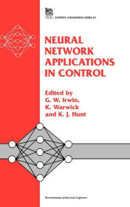 Title: Neural Network Applications in Control, Author: G.W. Irwin