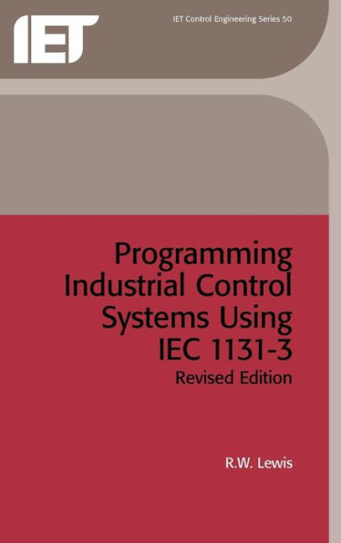 Programming Industrial Control Systems Using IEC 1131-3 / Edition 2