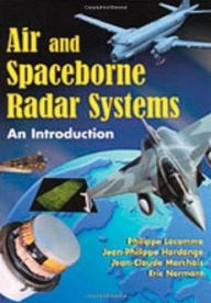 Title: Air and Spaceborne Radar Systems: An Introduction, Author: P. Lacomme