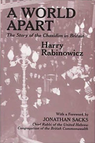 Title: A World Apart: The History of Chasidism in England, Author: Harry Rabinowicz