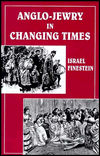 Title: Anglo-Jewry in Changing Times: Studies in Diversity, 1840-1914, Author: Israel Finestein