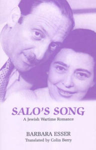 Title: Salo's Song: A Jewish Wartime Romance, Author: Barbara Esser