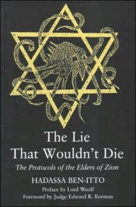 Title: The Lie That Wouldn't Die: The Protocols of the Elders of Zion, Author: Hadassa Ben-Itto