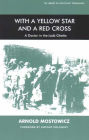 With a Yellow Star and a Red Cross: A Doctor in the Lodz Ghetto