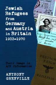Title: Jewish Refugees from Germany and Austria in Britain 1933-1970, Author: Anthony Grenville