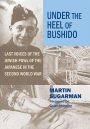 Under the Heel of Bushido: Last Voices of the Jewish POWs of the Japanese in the Second World War