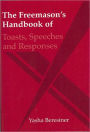 The Freemasons Handbook of Toasts, Speeches and Responses