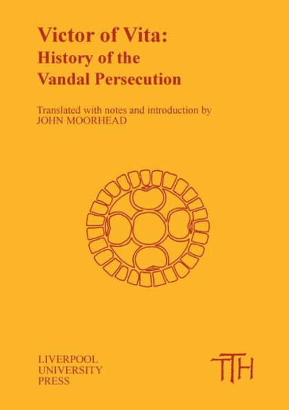 Victor of Vita: History of the Vandal Persecution