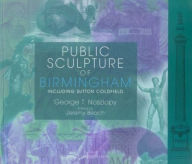 Title: Public Sculpture of Birmingham, Author: George Noszlopy