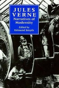 Title: Jules Verne: Narratives of Modernity, Author: Edmund J. Smyth