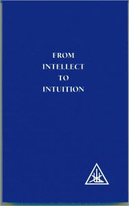 Title: From Intellect to Intuition, Author: Alice A. Bailey