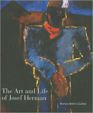 Title: The Art and Life of Josef Herman: 'In Labour my Spirit Finds Itself', Author: Monica Bohm-Duchen