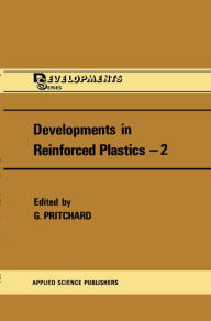 Title: Developments in Reinforced Plastics / Edition 1, Author: R.H. Pritchard
