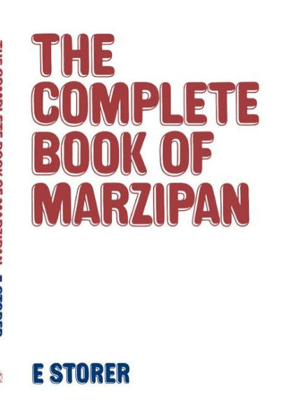 Complete Book of Marzipan / Edition 1