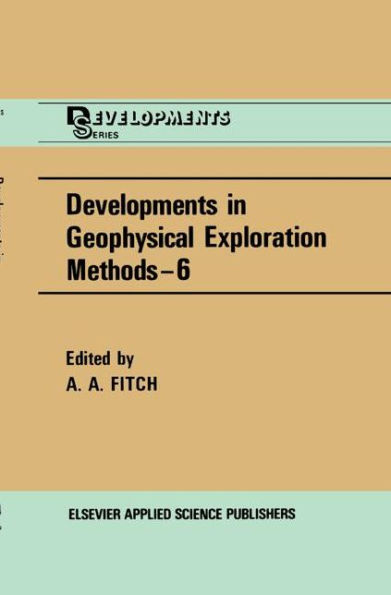 Developments in Geophysical Exploration Methods / Edition 1