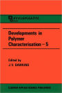 Developments in Polymer Characterization / Edition 1