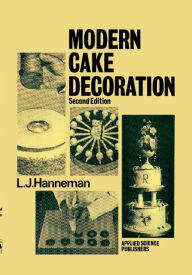Title: Modern Cake Decoration, Author: L.J. Hanneman