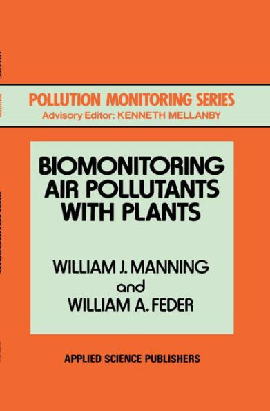 Biomonitoring Air Pollutants with Plants / Edition 1