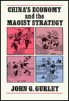 Title: China's Economy and the Maoist Strategy, Author: John G. Gurley