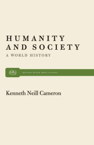 Title: Humanity and Society: A World History, Author: Kenneth Neill Cameron