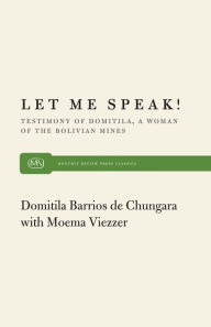 Title: Let Me Speak / Edition 1, Author: Domitila B. De Chungara