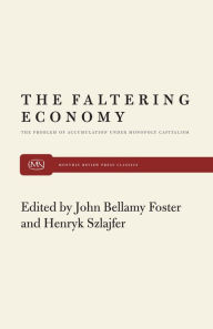 Title: Faltering Economy, Author: John Bellamy Foster