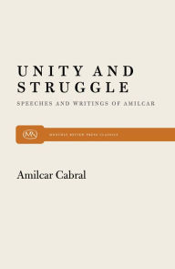 Title: Unity and Struggle: Speeches and Writings of Amilcar Cabral, Author: Basil Davidson