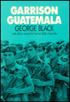 Title: Garrison Guatemala, Author: George Black