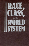 Title: Race, Class, and the World System: The Sociology of Oliver C. Cox, Author: Herbert Hunter