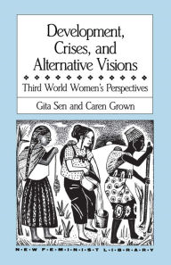 Title: Development, Crises And Alternative Visions / Edition 1, Author: Gita Sen