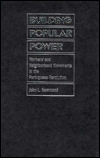 Title: Building Popular Power: Worker's and Neighborhood Movements in the Portuguese Revolution, Author: John L. Hammond