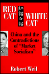 Title: Red Cat, White Cat: China and the Contradictions of 